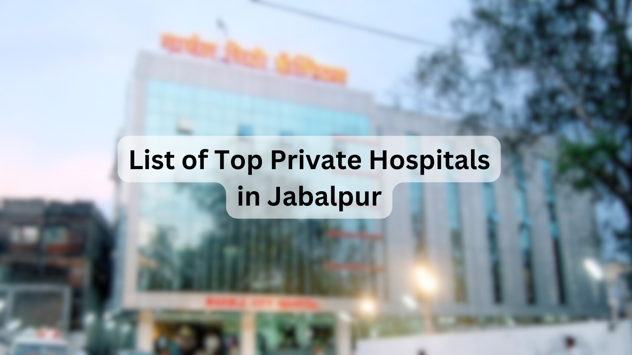List of Top Private Hospitals in Jabalpur