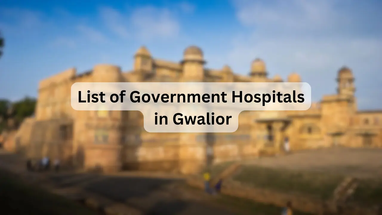 List of Government Hospitals in Gwalior