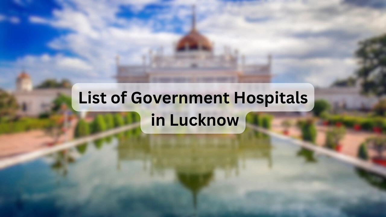 List of Government Hospitals in Lucknow