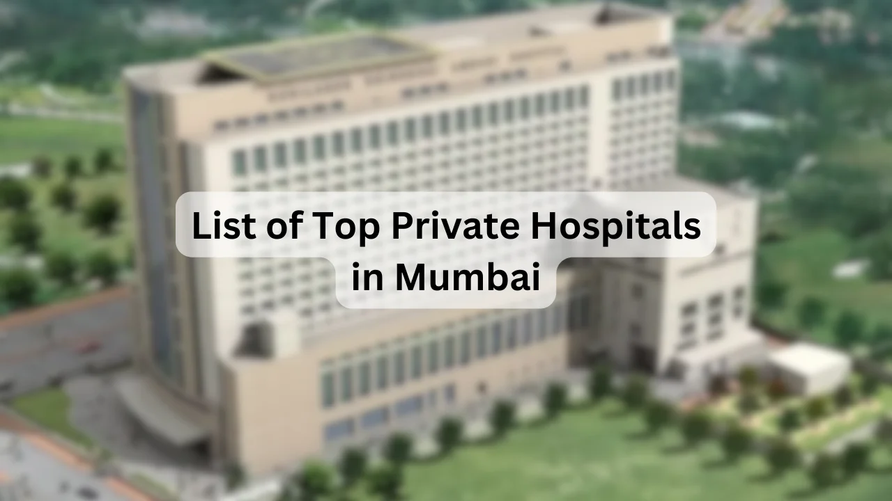 List of Top Private Hospitals in Mumbai