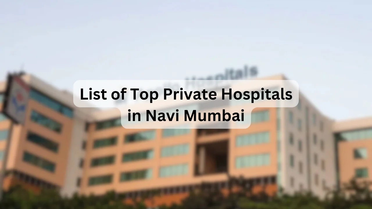 List of Top Private Hospitals in Navi Mumbai
