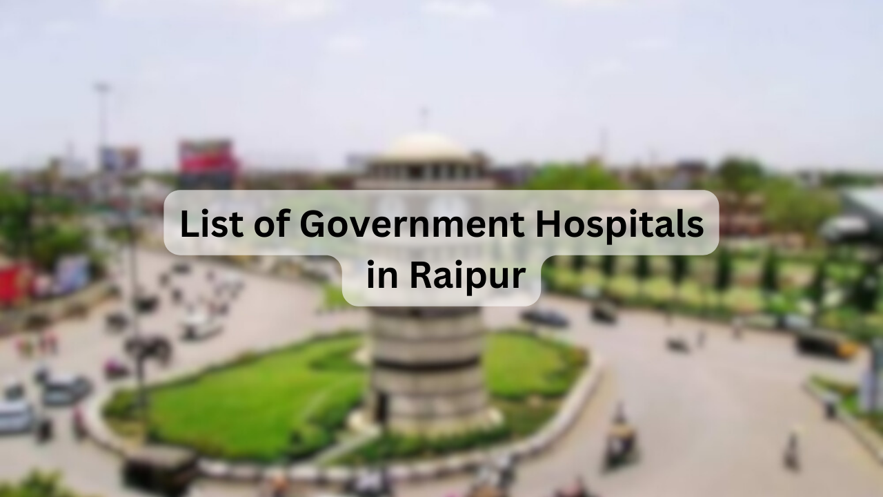 List of Government Hospitals in Raipur