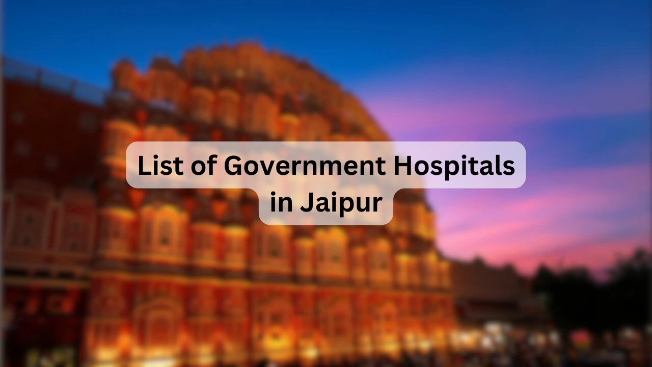 List of Government Hospitals in Jaipur
